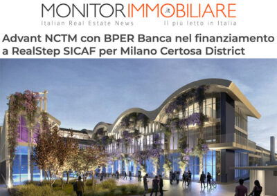 Advant NCTM con BPER Banca nel finanziamento a RealStep SICAF per Milano Certosa District