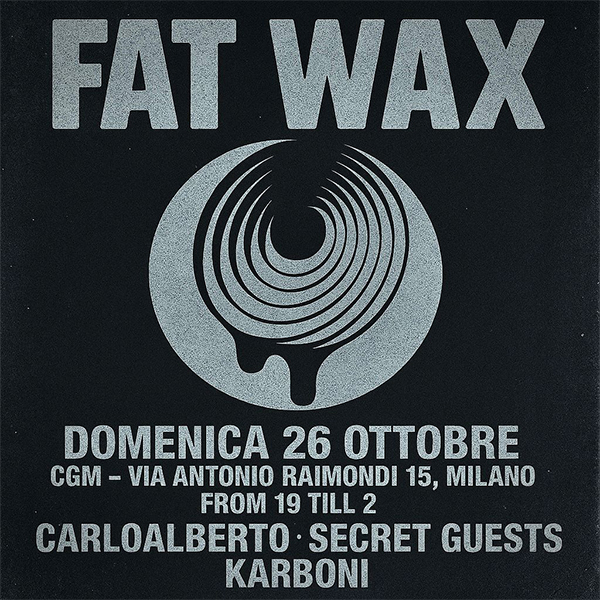 Fat Wax II @ Club Giovanile Milano