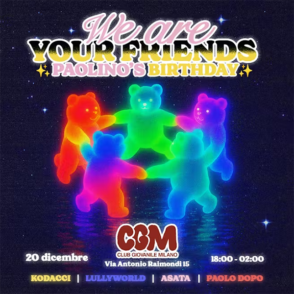 We Are Your Christmas Friends (Paolino's birthday) @ Club Giovanile Milano