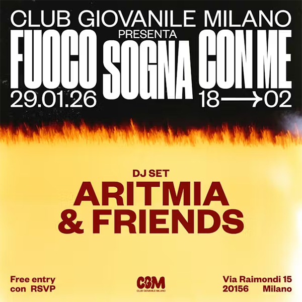 ARITMIA | FUOCO SOGNA CON ME @ Club Giovanile Milano