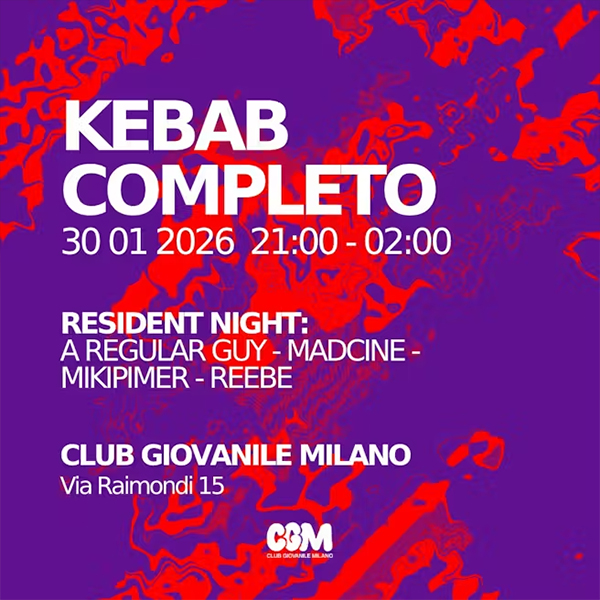 Kebab Completo @ Club Giovanile Milano – 30 gennaio '26
