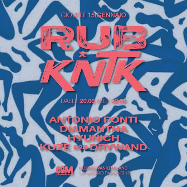 RUB x KINETIK @ Club Giovanile Milano